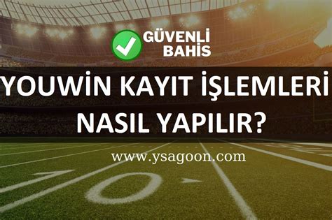 Youwin Nasıl Kayıt Olunur